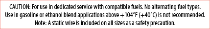 Caution - For Use in Dedicated Service with Compatible Fuels